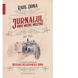 Jurnalul unui medic militar, 1917-1918. Cu acuarele si desene de Niculina Delavrancea-Dona