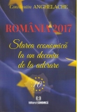 Romania 2017. Starea economica la un deceniu de la aderare