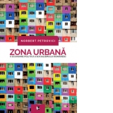 Zona urbana. O economie politica a socialismului romanesc