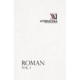 Roman. Vol. 1. Literatura din Basarabia. Inceput de secol XXI