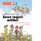 Zece ingeri mititei. Lecturi pentru copii 6-14 ani