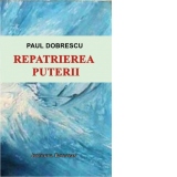 Repatrierea puterii. Schimbare de paradigma in ordinea globala