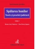 Spalarea banilor. Teorie si practica judiciara. Editia 3