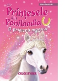 Printesele din Ponilandia. O prietena magica