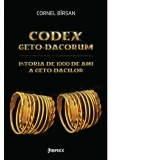 Codex Geto-Dacorum. Istoria de 1000 de ani a geto-dacilor