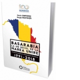 Basarabia la un secol de la Marea Unire. O istorie politica a Republicii Moldova (1991-2018)