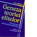 Geneza teoriei elitelor. Provocarea neomachiavellienilor