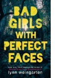 Bad Girls with Perfect Faces