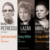 Mari doamne ale teatrului romanesc -Luni sau marti de Virginia Woolf, Daisy Miller de Henry James, A Cup of Tea de Katherine Mansfield (audiobook)