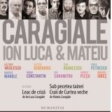 Caragiale – Ion Luca & Mateiu / Leac de criza / Sub pecetea tainei / Craii de Curtea Veche (audiobook)