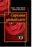 Capcana globaliz&#259;rii. Atac la democra&#355;ie &#351;i bun&#259;stare