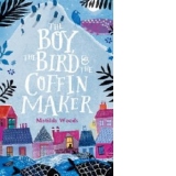 Boy, the Bird and the Coffin Maker