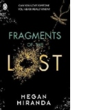 Fragments of the Lost