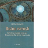 Destine evreiesti. Portretul comunitatii timisorene din anii interbelici pana in zilele noastre