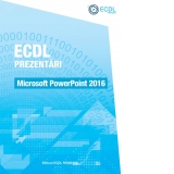 ECDL Prezentari. Microsoft PowerPoint 2016