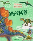 Ma distrez si ma joc cu dinozauri