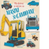 Ma distrez si ma joc cu masini si camioane