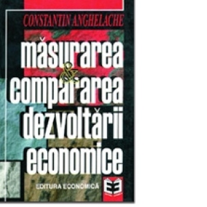 Masurarea si compararea dezvoltarii economice