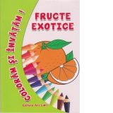 Coloram si invatam! Fructe exotice