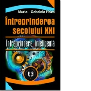 Intreprinderea secolului XXI. Intreprindere inteligenta