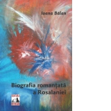 Biografia romantata a Rosalaniei