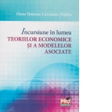 Incursiune in lumea teoriilor economice si a modelelor asociate