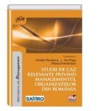 Studii de caz relevante privind managementul organizatiilor din Romania