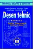 Desen tehnic. Manual pentru clasa a X-a