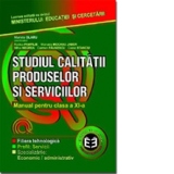 Studiul calitatii produselor si serviciilor. Manual pentru clasa a XI-a