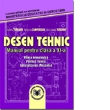 Desen tehnic. Manual pentru clasa a XI-a