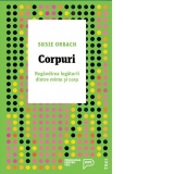 Corpuri. Regandirea legaturii dintre minte si corp