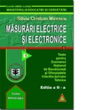 Masurari electrice si electronice. Teste pentru Examenul National de Bacalaureat si Olimpiadele Interdisciplinare Tehnice (editia a II-a)