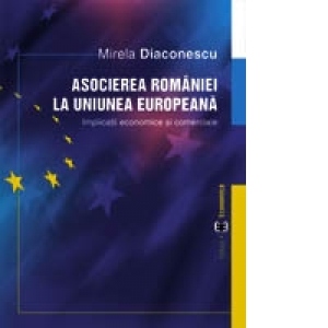 Asocierea Romaniei la U.E. Implicatii economice si comerciale