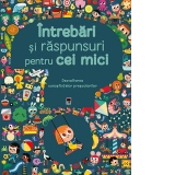 Intrebari si raspunsuri pentru cei mici. Dezvoltarea cunostintelor prescolarilor