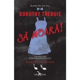 Dorothy trebuie sa moara!