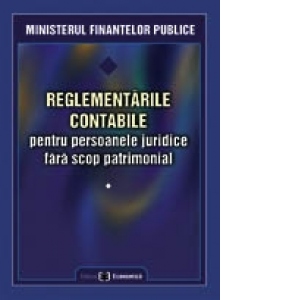 Reglementarile contabile pentru persoanele juridice fara scop patrimonial