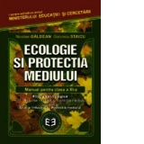 Ecologie si protectia mediului. Manual pentru clasa a XI-a (filiera tehnologica, profil: resurse naturale si protectia mediului, specializarea: chimie industriala/protectia mediului)