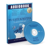 Tu esti solutia. O aventura AO (Audiobook)