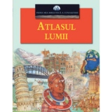 Prima mea biblioteca a cunoasterii. Atlasul lumii