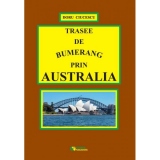 Trasee de bumerang prin Australia﻿