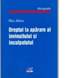 DREPTUL LA APARARE AL INVINUITULUI SI INCULPATULUI