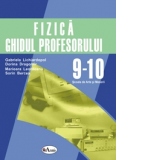 Fizica - ghidul profesorului pentru clasele 9-10 pentru Scoala de Arte si Meserii