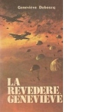 La revedere, Genevieve!