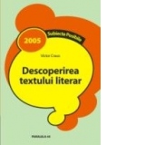 DESCOPERIREA TEXTULUI LITERAR