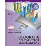 Caietul elevului clasa a VII-a. Geografia continentelor extraeuropene