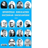 Stiintele educatiei. Dictionar Enciclopedic. Volumul II