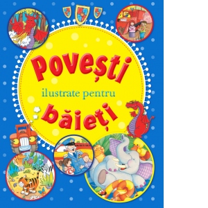 Povesti ilustrate pentru baieti