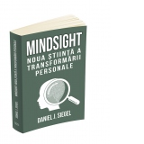 Mindsight: noua stiinta a transformarii personale