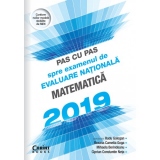 Pas cu pas spre examenul de evaluare nationala. Matematica 2019