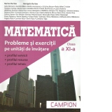 Matematica. Probleme si exercitii pe unitati de invatare. Clasa a XI-a. Profilul servicii, resurse, tehnic